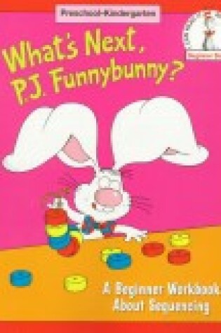 Cover of What's Next, P.J.Funnybunny?