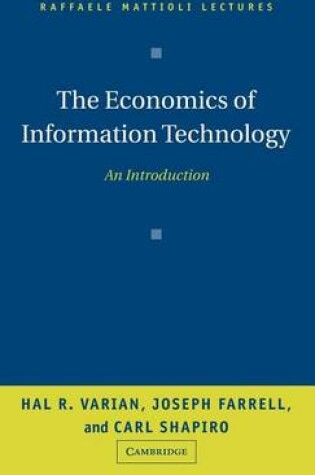 Cover of Economics of Information Technology, The: An Introduction