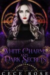 Book cover for White Charms and Dark Secrets