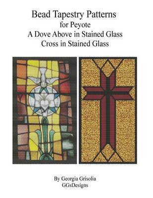 Book cover for Bead Tapestry Patterns for Peyote A Dove Above in Stained Glass Cross in Staine