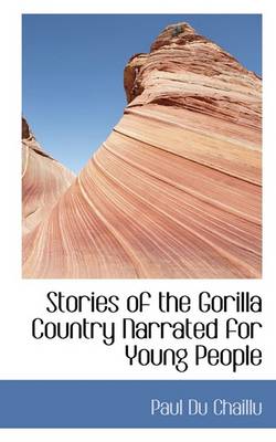 Book cover for Stories of the Gorilla Country Narrated for Young People
