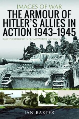 Cover of The Armour of Hitler's Allies in Action, 1943-1945