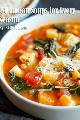 Cover of 50 Italian Soups for Every Season