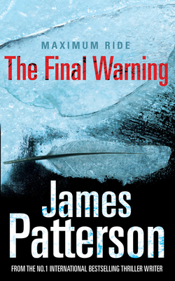Book cover for The Final Warning: A Maximum Ride Novel