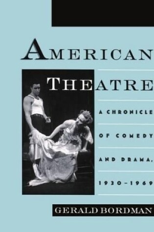 Cover of American Theatre: A Chronicle of Comedy and Drama, 1930-1969