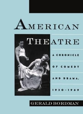 Book cover for American Theatre: A Chronicle of Comedy and Drama, 1930-1969