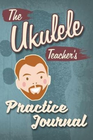 Cover of The Ukulele Practice Journal