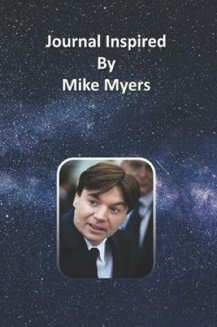 Cover of Journal Inspired by Mike Myers