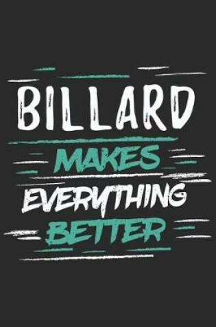 Cover of Billard Makes Everything Better