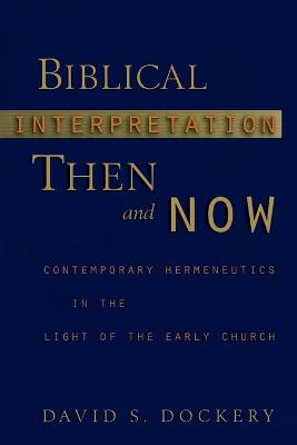 Book cover for Biblical Interpretation Then and Now