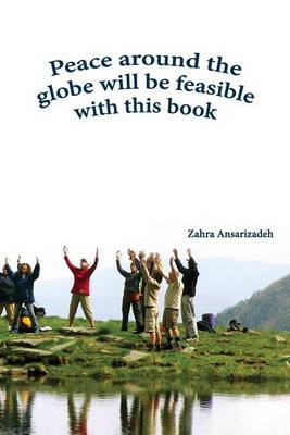 Cover of Peace around the globe will be feasible with this book