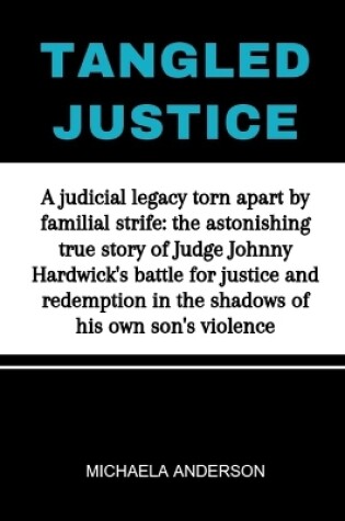 Cover of Tangled Justice