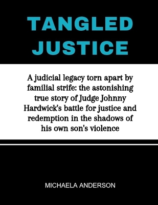 Book cover for Tangled Justice