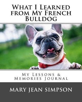 Book cover for What I Learned from My French Bulldog