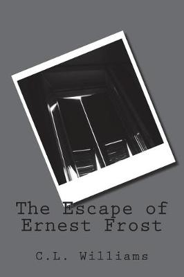 Book cover for The Escape of Ernest Frost