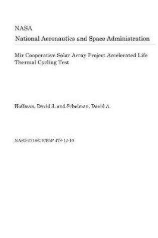 Cover of Mir Cooperative Solar Array Project Accelerated Life Thermal Cycling Test