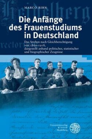 Cover of Die Anfange Des Frauenstudiums in Deutschland