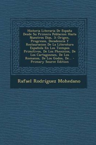 Cover of Historia Literaria De Espana Desde Su Primera Poblacion Hasta Nuestros Dias, 3