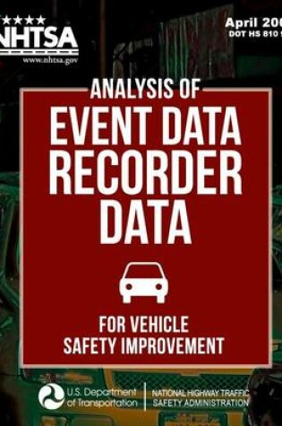 Cover of Analysis of Event Data Recorder Data for Vehicle Safety Improvement