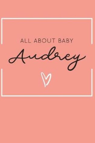 Cover of All About Baby Audrey