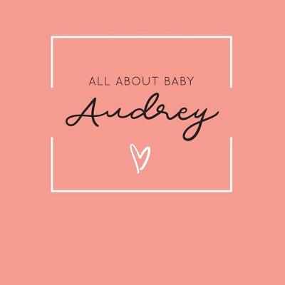 Book cover for All About Baby Audrey