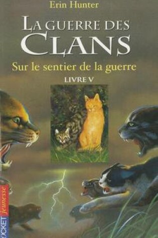 Cover of La guerre des clans Cycle I/Tome 5/Sur le sentier de la guerre