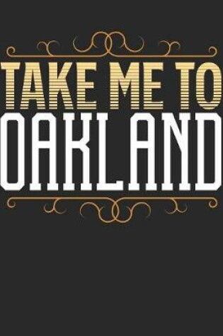 Cover of Take Me To Oakland