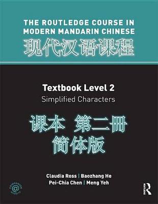 Book cover for Routledge Course In Modern Mandarin Chinese Level 2 (Simplified)