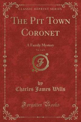 Book cover for The Pit Town Coronet, Vol. 1 of 3