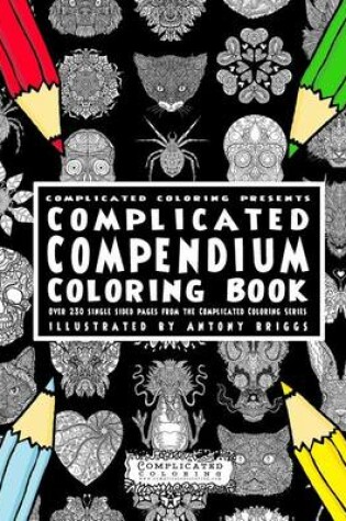 Cover of Complicated Compendium Coloring Book