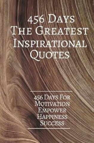 Cover of 456 DaysThe Greatest Inspirational Quotes