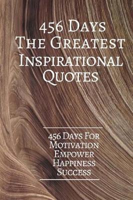 Book cover for 456 DaysThe Greatest Inspirational Quotes