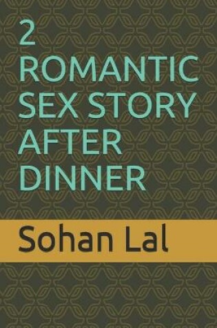 Cover of 2 Romantic Sex Story After Dinner