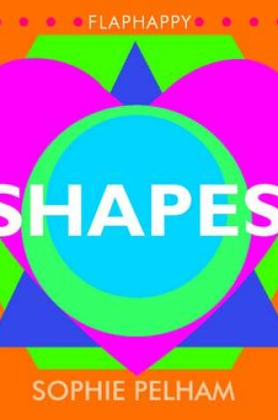 Cover of Flaphappy: Shapes