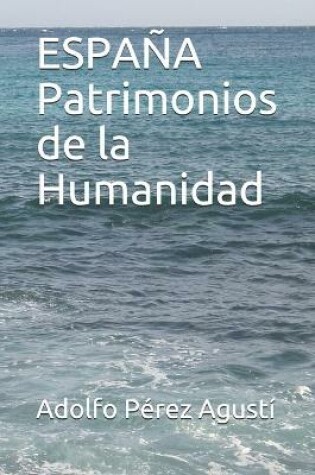 Cover of ESPANA Patrimonios de la Humanidad
