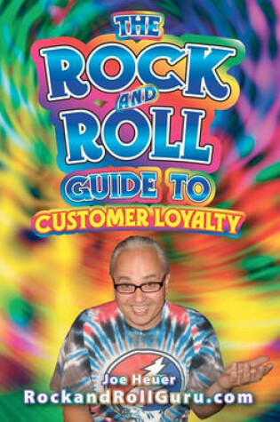 Cover of The Rock and Roll Guide to Customer Loyalty