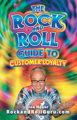 Book cover for The Rock and Roll Guide to Customer Loyalty