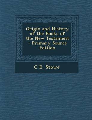 Book cover for Origin and History of the Books of the New Testament - Primary Source Edition
