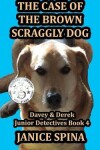 Book cover for The Case of the Brown Scraggly Dog