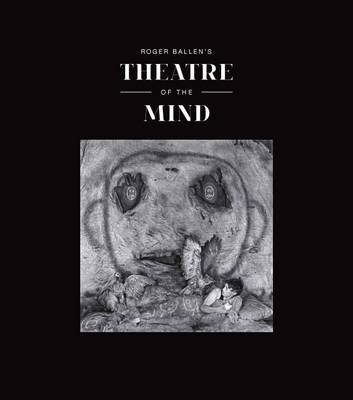 Book cover for Roger Ballen's Theatre of the Mind