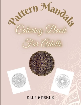 Book cover for Pattern Mandala Coloring Book For Adults