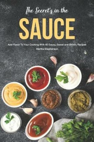 Cover of The Secret's in the Sauce