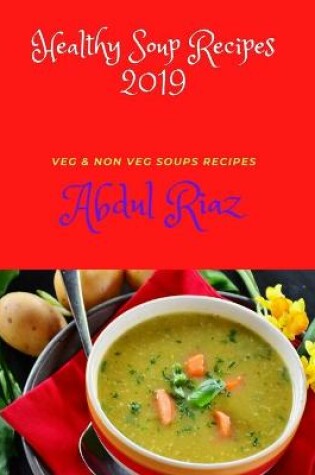 Cover of Healthy Soup Recipes 2019
