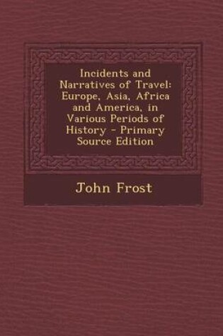 Cover of Incidents and Narratives of Travel