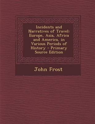 Book cover for Incidents and Narratives of Travel