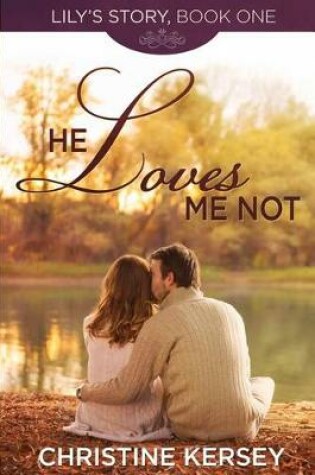 Cover of He Loves Me Not