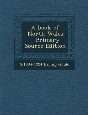 Book cover for A Book of North Wales - Primary Source Edition