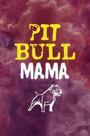 Cover of Pit Bull Mama