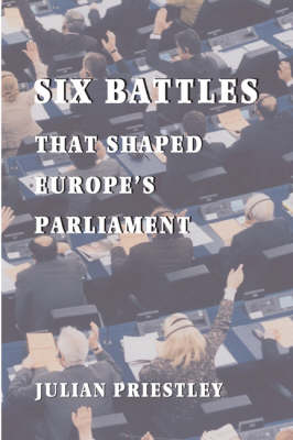 Book cover for Six Battles That Shaped Europe's Parliament