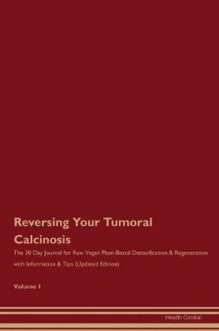 Cover of Reversing Your Tumoral Calcinosis